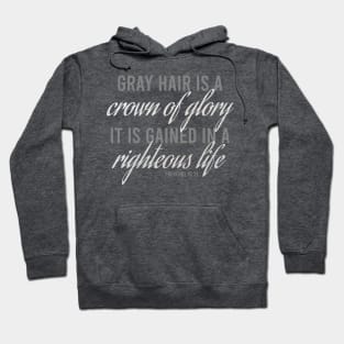 Grey Hair Is a Crown of Glory Hoodie